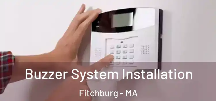Buzzer System Installation Fitchburg - MA