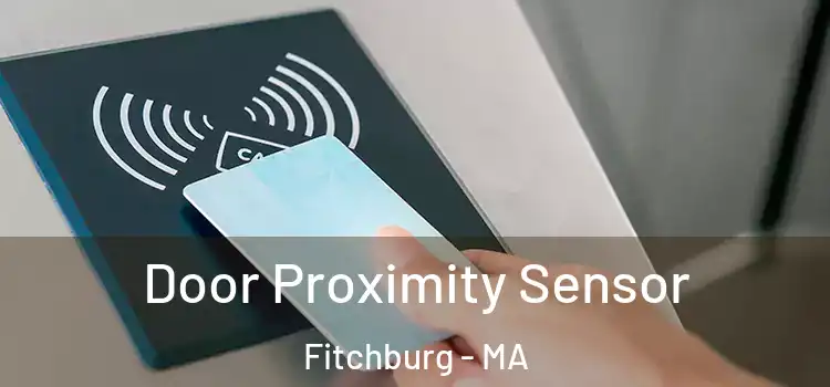  Door Proximity Sensor Fitchburg - MA