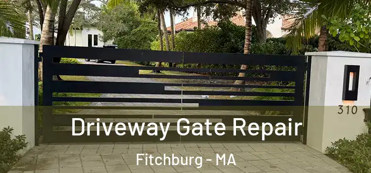 Driveway Gate Repair Fitchburg - MA