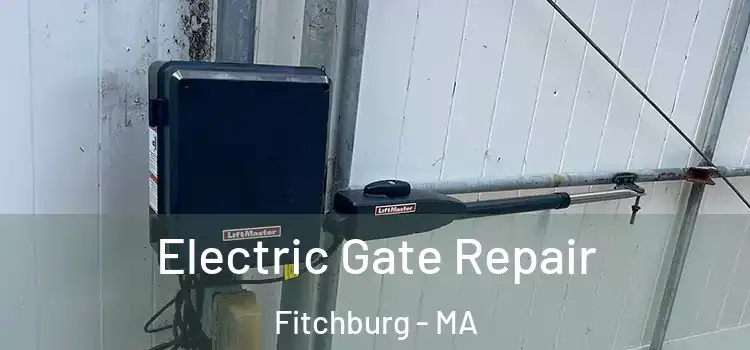 Electric Gate Repair Fitchburg - MA