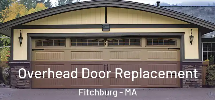  Overhead Door Replacement Fitchburg - MA