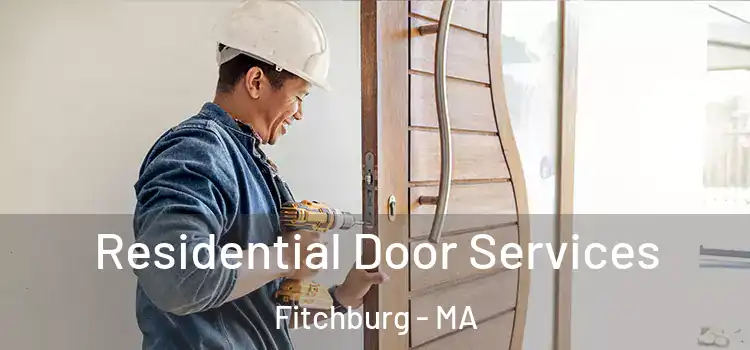 Residential Door Services Fitchburg - MA